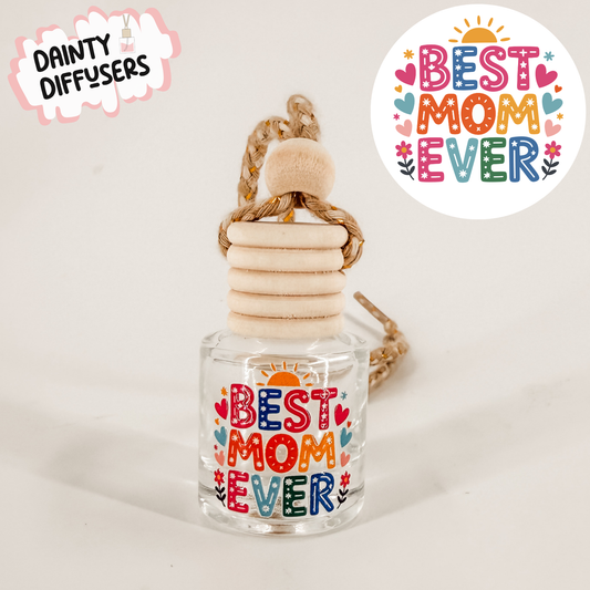 Sunny Best Mom Ever Car Diffuser
