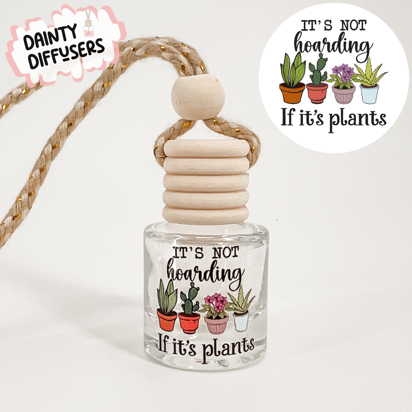 It's Not Hoarding If It's Plants Car Freshener | Hanging Car Diffuser