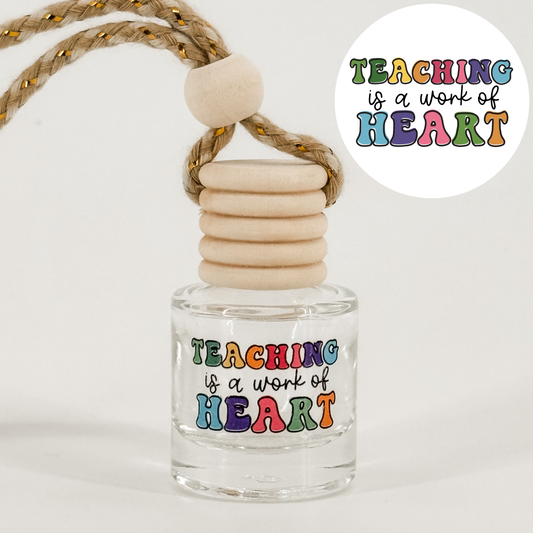 Teaching Is A Work Of Heart Car Diffuser